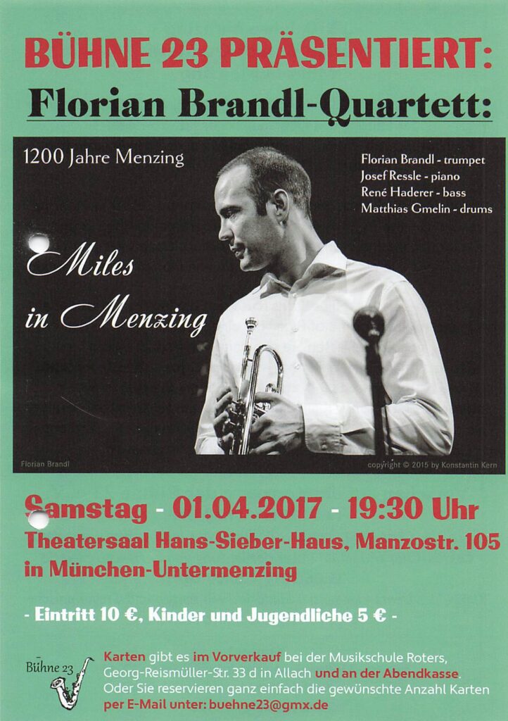 Konzert-Plakat 1200 Jahre Menzing mit Florian Brandl-Quartett 01-04-2017 "Miles in Menzing" Theatersaal Hans-Sieber-Haus